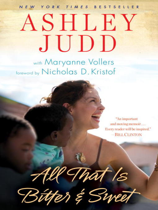 Title details for All That Is Bitter and Sweet by Ashley Judd - Available
